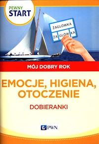 Pewny start Mój dobry rok Emocje, higiena, otoczenie -  - książka