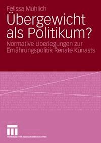 Übergewicht als Politikum? - Felissa Mühlich - ebook
