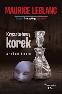 Kryształowy korek - Leblanc Maurice - ebook + książka