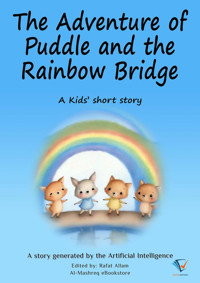 The Adventure of Puddle and the Rainbow Bridge - Rafat Allam - ebook