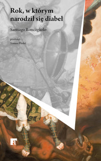 Rok, w którym narodził się diabeł - Roncagliolo Santiago - ebook + audiobook + książka