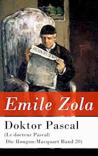 Doktor Pascal (Le docteur Pascal: Die Rougon-Macquart Band 20) - Emile Zola - ebook