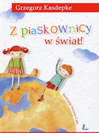 Z piaskownicy w świat - Grzegorz Kasdepke - książka