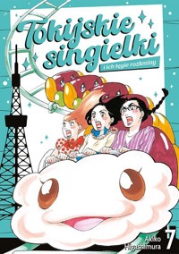Tokijskie singielki i ich tęgie rozkminy #7 - Akiko Higashimura - książka