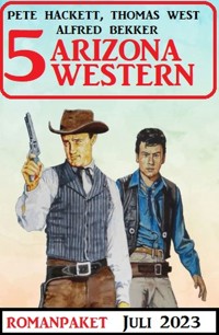 5 Arizona Western Juli 2023 - Alfred Bekker - ebook