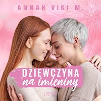 Dziewczyna na imieniny – lesbijskie opowiadanie erotyczne - Annah Viki M - ebook + audiobook