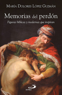 Memorias del perdón - María Dolores López Guzmán - ebook