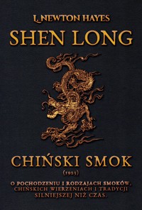 Shen Long. Chiński Smok - L. Newton Hayes - ebook + audiobook