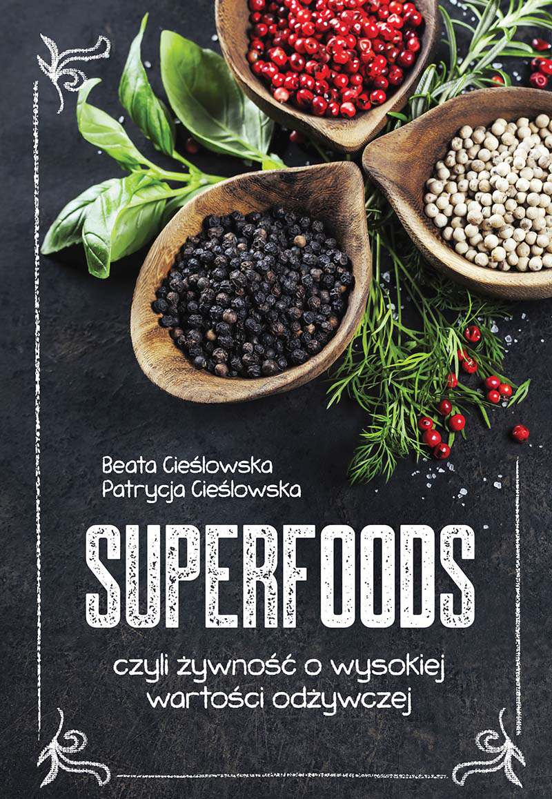Okładka:Superfoods, czyli żywność o wysokiej wartości odżywczej 