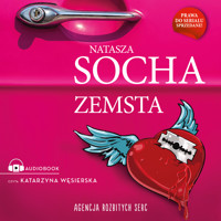 Zemsta Agencja Rozbitych Serc - Natasza Socha - ebook + audiobook