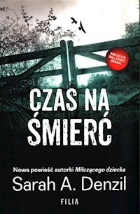 Czas na śmierć - Sarah A. Denzil - ebook + audiobook + książka