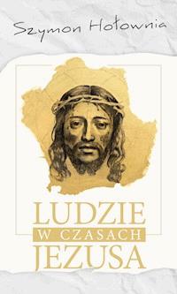 Ludzie czasów Jezusa - Szymon Hołownia - ebook