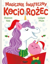 Magicznie świąteczny Kociorożec - Shannon Hale - książka