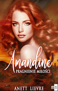 Amandine. Pragnienie miłości - Lievre Anett - ebook + audiobook