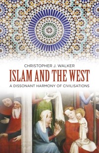 Islam and the West - Christopher J Walker - ebook