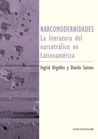 Narcomodernidades - Ingrid Urgelles - ebook
