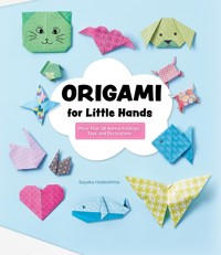 Origami for Little Hands - Sayaka Hodoshima - ebook