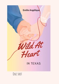 Wild At Heart In Texas - Emilie Angélique - ebook