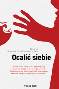 Ocalić siebie - Hanna Goworowska-Adamska - ebook + audiobook + książka