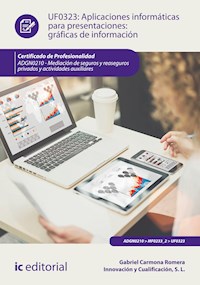 Aplicaciones informáticas para presentaciones: gráficas de información. ADGN0210 - Gabriel Carmona Romera - ebook