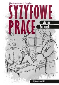Syzyfowe prace (Ilustrowana klasyka) - Stefan Żeromski - książka
