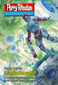 Perry Rhodan 3290: Gravitationsdrift -  Robert Corvus - ebook