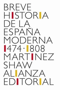 Breve historia de la España Moderna (1474-1808) - Carlos Martínez Shaw - ebook