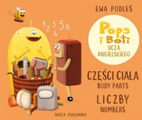 Części ciała i liczby. Pops i Boti uczą angielskiego - Podleś Ewa - książka