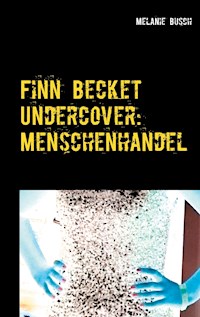 Finn Becket Undercover: - Melanie Busch - ebook