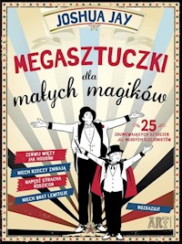Megasztuczki dla małych magików - Jay Joshua - książka