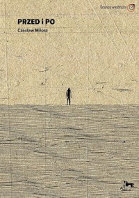 Przed i po Czesław Miłosz / Pasaże -  - książka