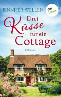 Drei Küsse für ein Cottage - Jennifer Wellen - ebook