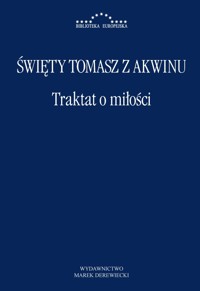 Traktat o miłości - Święty Tomasz z Akwinu - książka