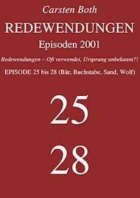 Redewendungen: Episoden 2001 - Carsten Both - ebook