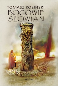 Bogowie Słowian - Tomasz Kosiński - ebook + książka