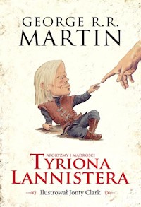 Aforyzmy i mądrości Tyriona Lannistera - George R.R. Martin - książka