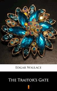 The Traitor’s Gate - Edgar Wallace - ebook