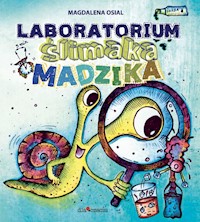 Laboratorium Ślimaka Madzika - Osial Magdalena - książka