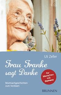 Frau Franke sagt Danke - Uli Zeller - ebook