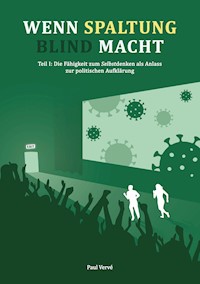 Wenn Spaltung blind macht - Paul Vervé - ebook