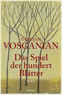 Das Spiel der hundert Blätter - Varujan Vosganian - ebook