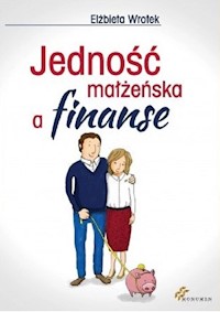 Jedność małżeńska a finanse - Elżbieta Wrotek - książka