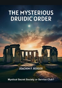 The Mysterious Druidic Order - Joachim F. Berger - ebook