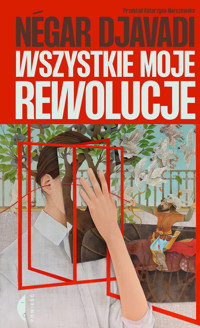 Wszystkie moje rewolucje - Négar Djavadi - ebook + książka