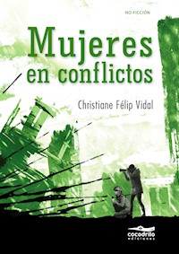 Mujeres en conflictos - Christiane Félip Vidal - ebook