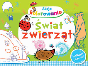 Akcja kolorowanie! Świat zwierząt. Naklejaj i baw się! - Wiśniewska Anna - książka