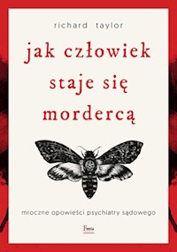 Jak człowiek staje się mordercą - Taylor Richard - książka