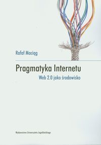 Pragmatyka internetu - Maciąg Rafał - książka