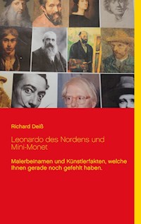 Leonardo des Nordens und Mini-Monet - Richard Deiß - ebook