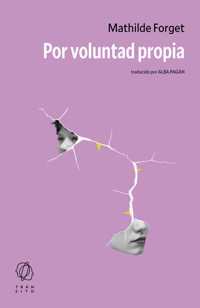 Por voluntad propia - Mathilde Forget - ebook